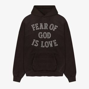 Fear of God Is Love Hoodie